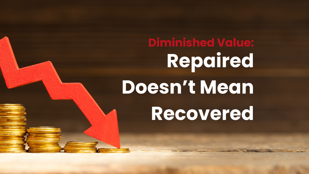 Red arrow showing value loss with stacked coins and the text “Diminished Value: Repaired Doesn’t Mean Recovered” – representing diminished value claims in Georgia after a car accident.